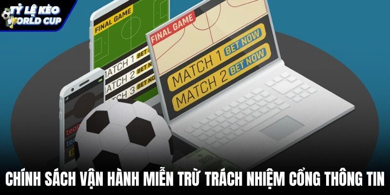 Chính sách miễn trừ trách nhiệm dữ liệu kèo World Cup an toàn