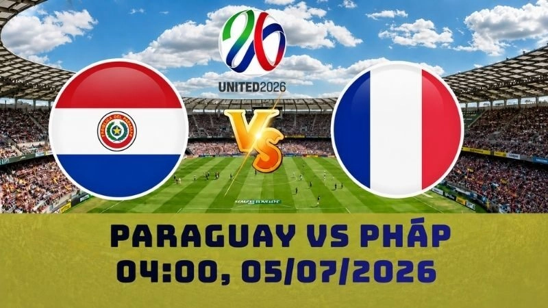 Soi Kèo Paraguay Vs Pháp, 04h00 05/07