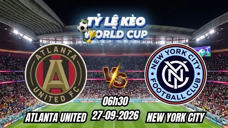 Soi kèo nhà cái Atlanta United vs New York City 06h30 - 27/09/2026