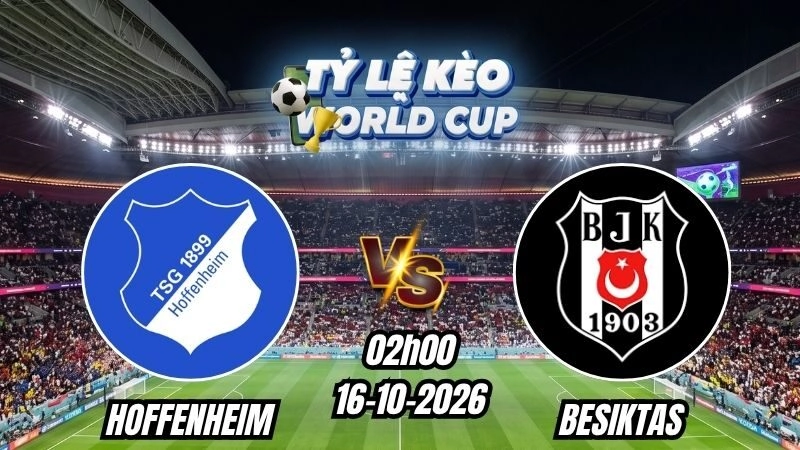 Soi kèo nhà cái Hoffenheim vs Besiktas 02h00 - 16/10/2026